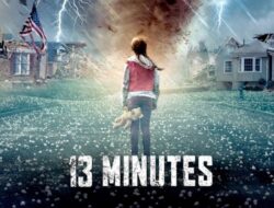 Sinopsis Film 13 Minutes, Kisah Keluarga Selamat dari Badai Tornado
